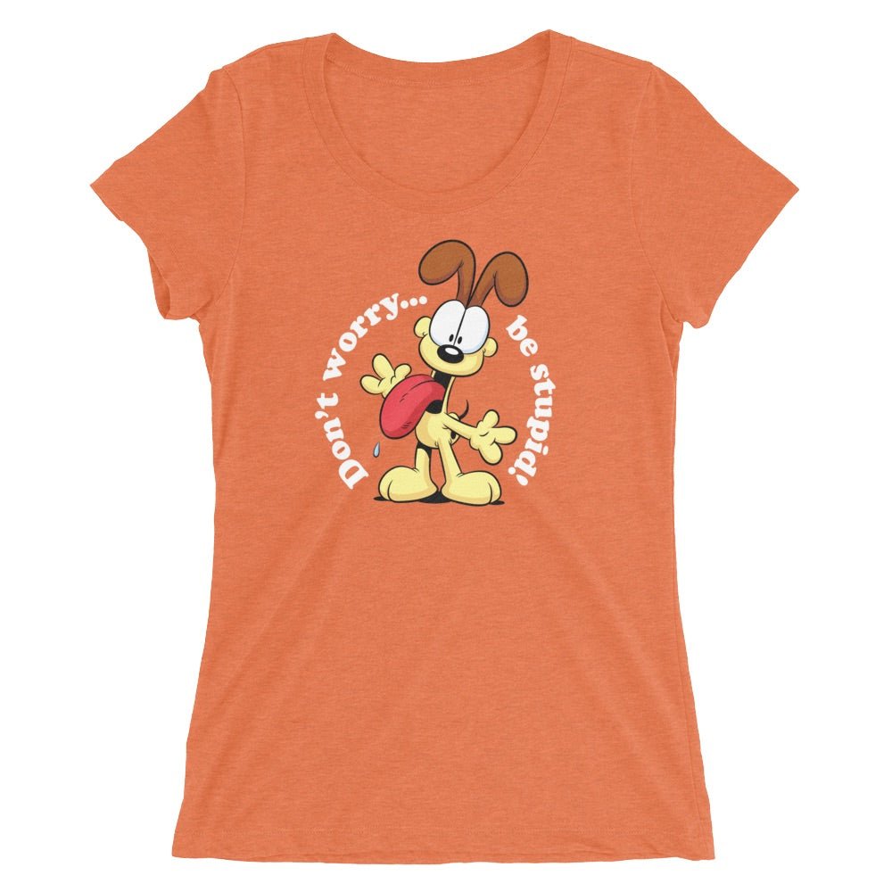 Garfield Don't Worry Be Stupid Women's Tri - Blend Short Sleeve T - Shirt - Paramount Shop