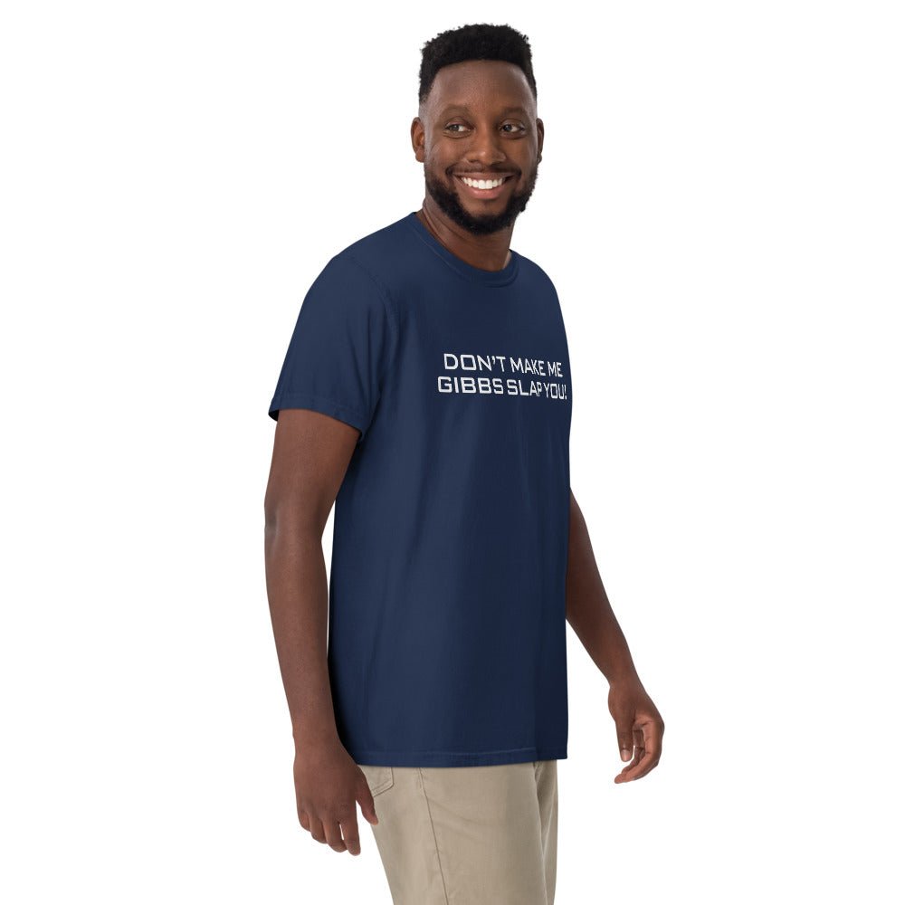 NCIS T-Shirt Don't Make Me Gibbs Slap You! - Paramount Shop
