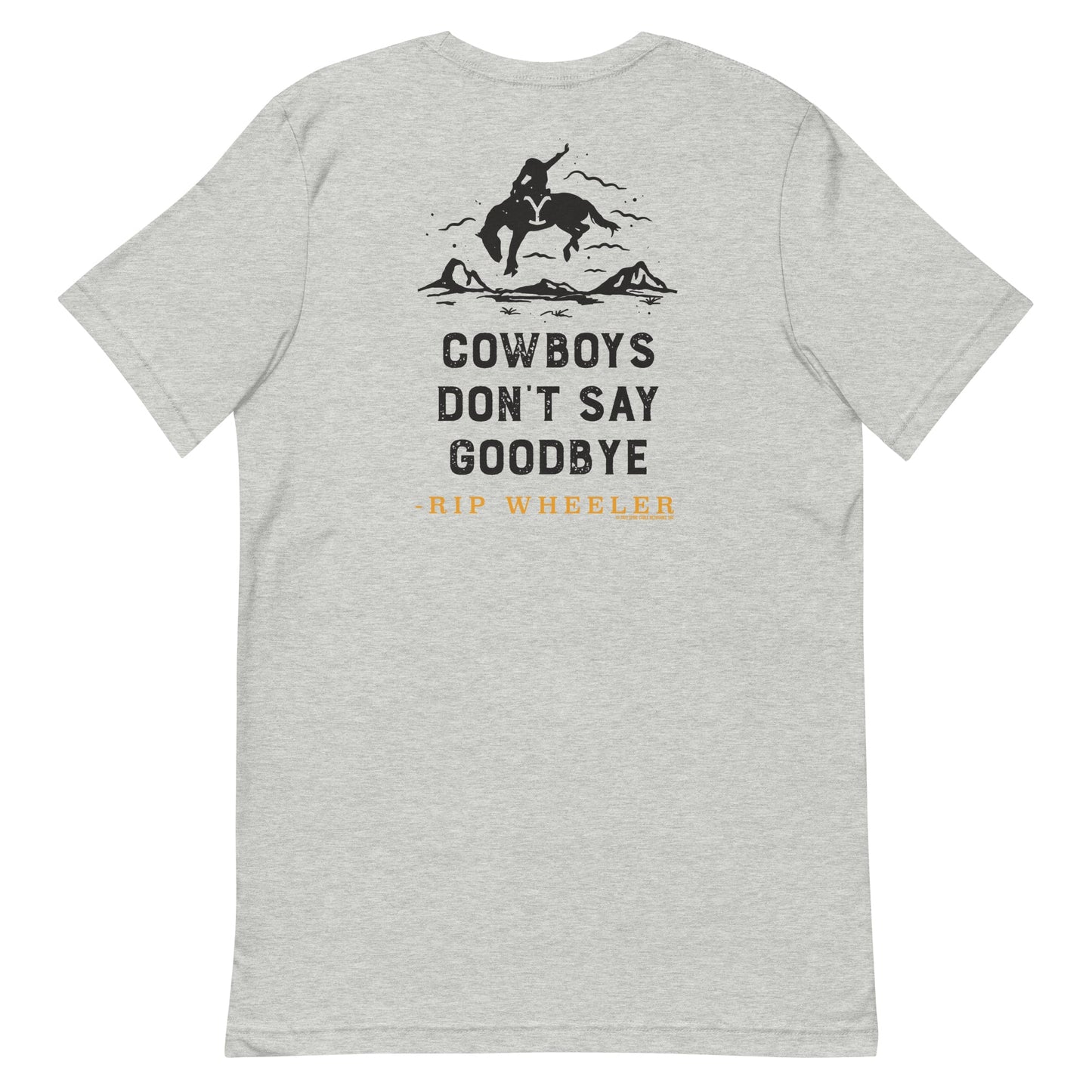 Yellowstone Cowboys Don't Say Goodbye Adult Short Sleeve T - Shirt - Paramount Shop