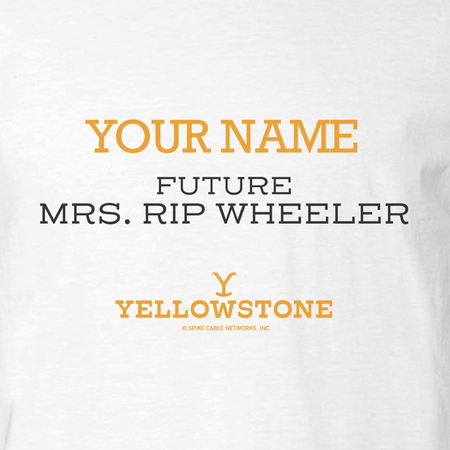 Yellowstone Future Mrs. Rip Wheeler Personalized Adult Short Sleeve T - Shirt - Paramount Shop