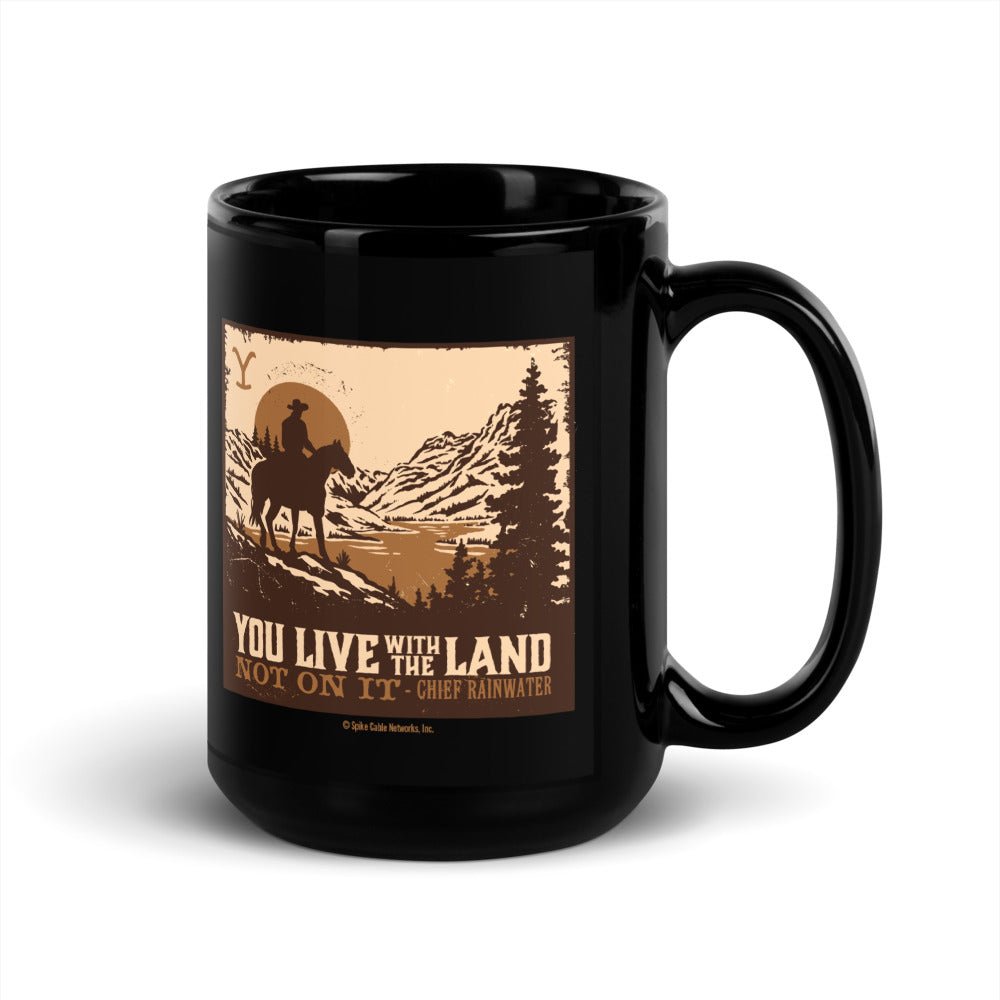 Yellowstone You Live With The Land Black Glossy Mug - Paramount Shop