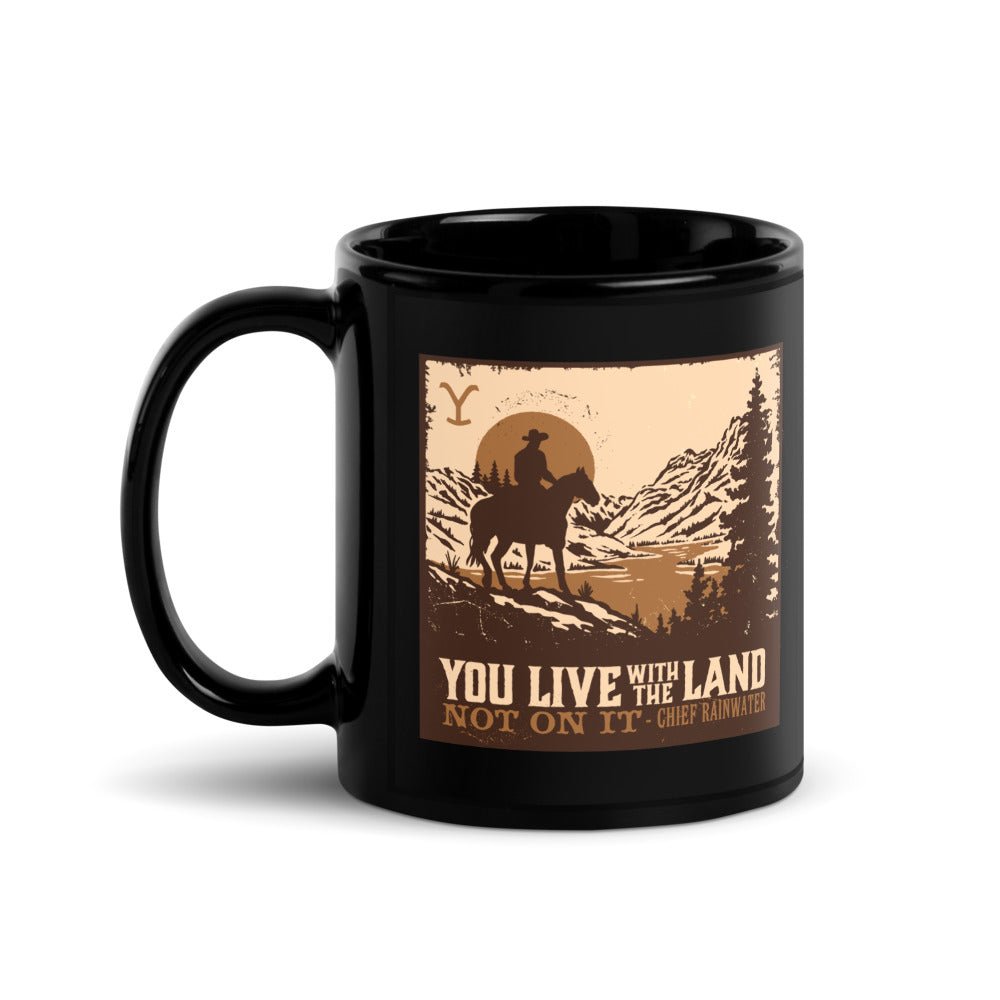 Yellowstone You Live With The Land Black Glossy Mug - Paramount Shop
