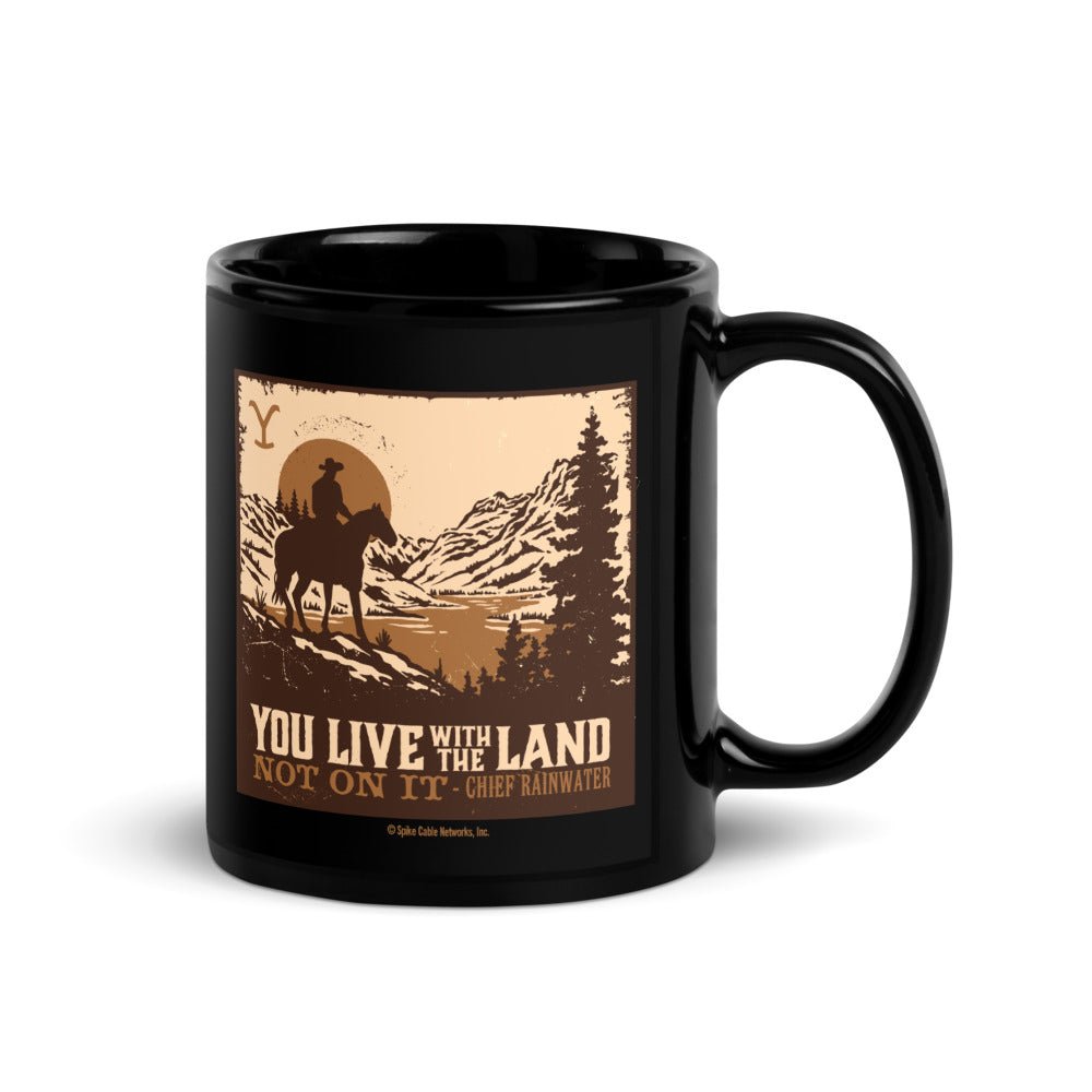 Yellowstone You Live With The Land Black Glossy Mug - Paramount Shop
