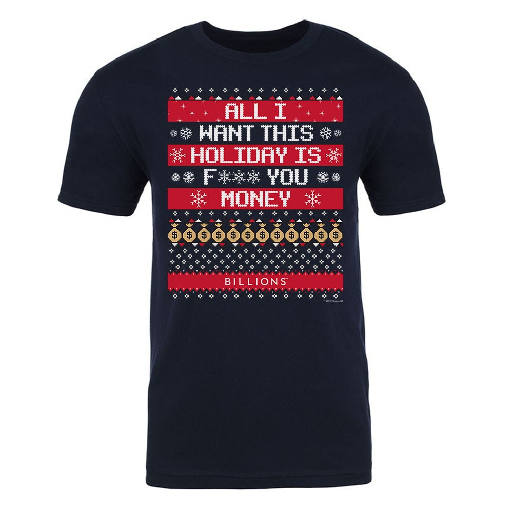Billions All I Want This Holiday is F*** You Money Adult Short Sleeve T-Shirt