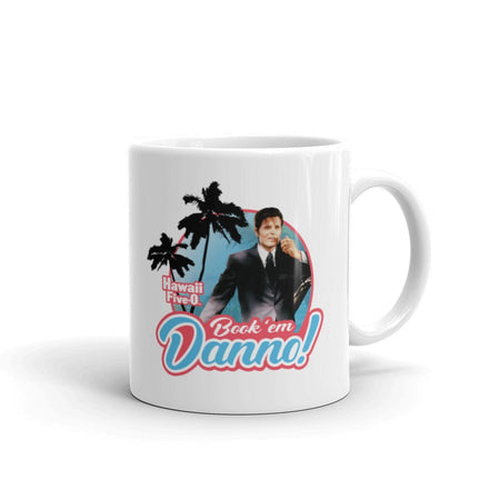 Hawaii Five - 0 Book 'em Danno 11 oz White Mug - Paramount Shop