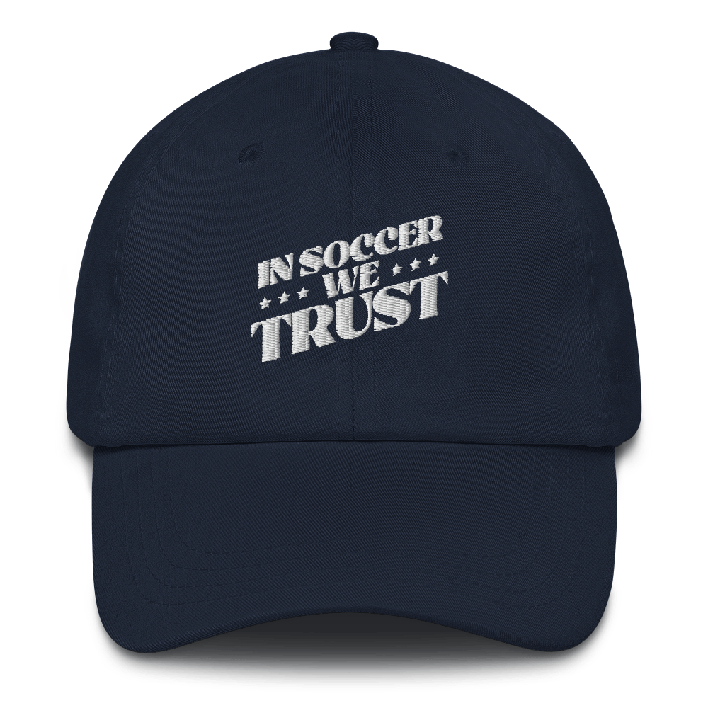 In Soccer We Trust Classic Dad Hat - Paramount Shop