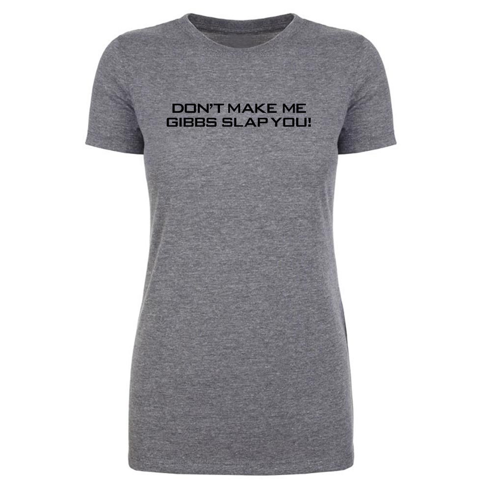 NCIS Gibbs Slap Women's Tri - Blend T - Shirt - Paramount Shop
