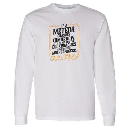 Yellowstone If A Meteor Crashes Tomorrow Adult Long Sleeve T - Shirt - Paramount Shop