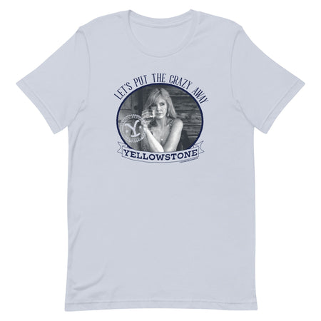 Yellowstone Let's Put the Crazy Away T - Shirt - Paramount Shop