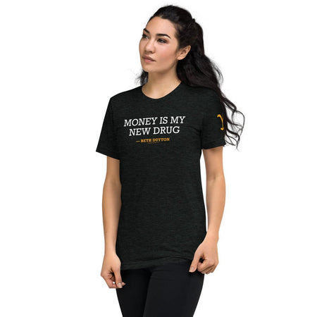 Yellowstone Money is My New Drug Beth Dutton Tri - Blend T - Shirt - Paramount Shop