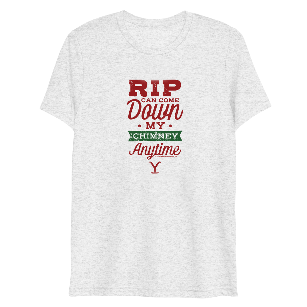 Yellowstone Rip Can Come Down My Chimney Any Time Unisex Tri - Blend T - Shirt - Paramount Shop