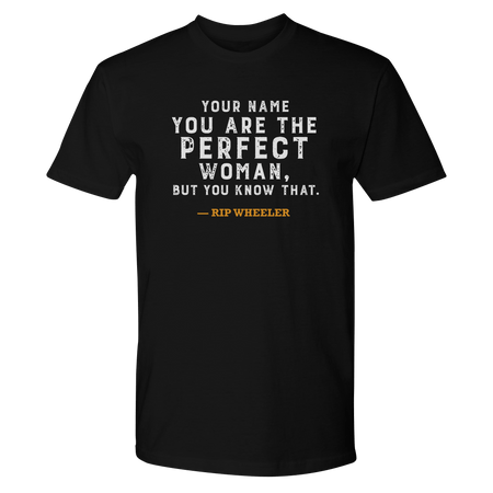 Yellowstone You Are the Perfect Woman Personalized Adult Short Sleeve T - Shirt - Paramount Shop
