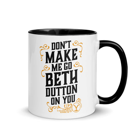 Yellowstone Don't Make Me Go Beth Dutton On You Mug - Paramount Shop